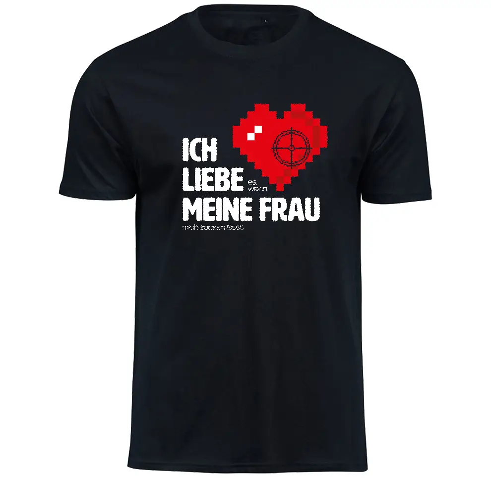 Gaming Shirt "Ich liebe es, wenn meine Frau mich zocken lässt!“